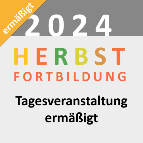 Herbstfortbildung2024 Ticket ermäsßgt